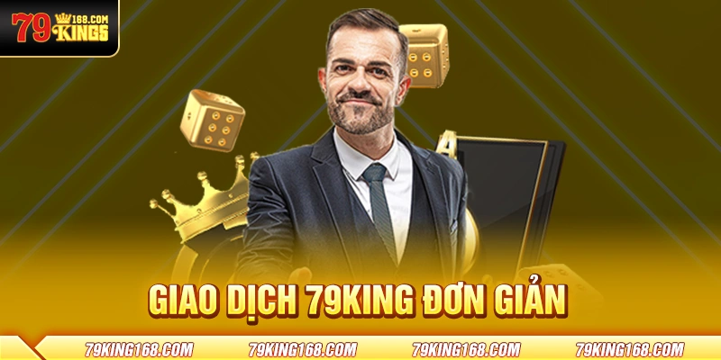 Giao dịch 79King đơn giản