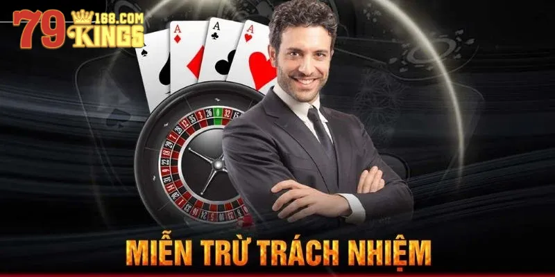 Chính sách miễn trừ trách nhiệm tại 79King